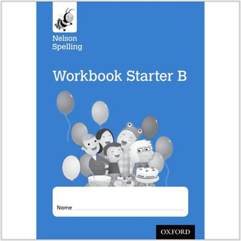 Nelson Spelling Workbook Starter B Reception/P1 (Blue Level) x10 - ISBN 9781408524114