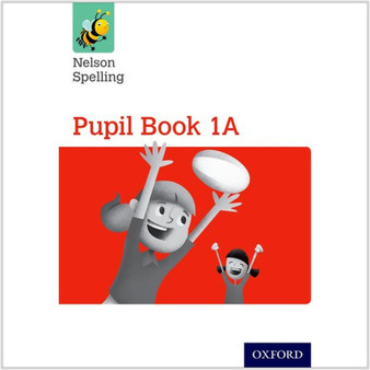 Nelson Spelling Pupil Book 1A Year 1/P2 (Red Level) - ISBN 9781408524022