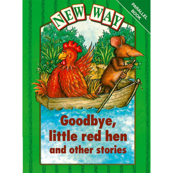 New Way Green Parallel: Goodbye, little red hen and other stories - ISBN 9780174015727