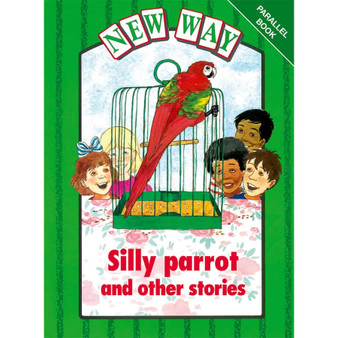 New Way Green Parallel: Silly parrot and other stories - ISBN 9780174015710