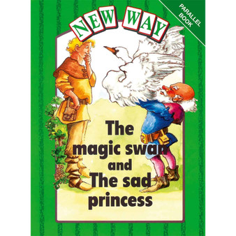 New Way Green Parallel: The magic swan and The sad princess - ISBN 9780174015703