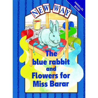 New Way Blue Parallel: The blue rabbit and Flowers for Miss Barar - ISBN 9780174015864
