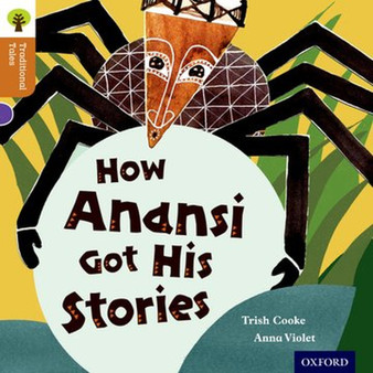 Oxford Reading Tree Traditional Tales Level 8: How Anansi Got His Stories - ISBN 9780198339779