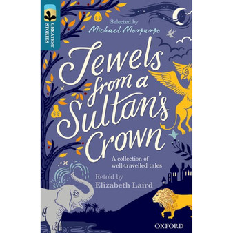 Oxford Reading Tree Greatest Stories Level 18/19/20: Jewels From A Sultan's Crown - ISBN 9780198421184
