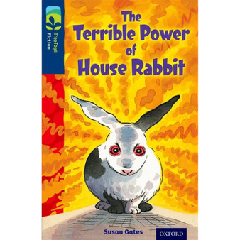 Oxford Reading Tree Fiction Level 14: The Terrible Power of House Rabbit (New edition) - ISBN 9780198448266