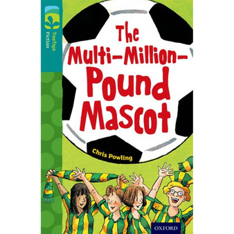 Oxford Reading Tree Fiction Level 16: The Multi-Million-Pound Mascot (New edition) - ISBN 9780198448570