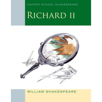 Oxford School Shakespeare: Richard II (2011) - ISBN 9780199137008