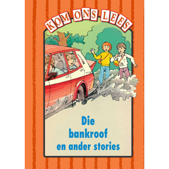 Kom Ons Lees Oranje Vlak: Die bankroof en ander stories - ISBN 9780333590072