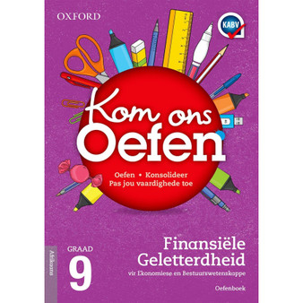 Oxford Kom Ons Oefen Finansiële Geletterdheid Graad 9 - ISBN 9780190409494