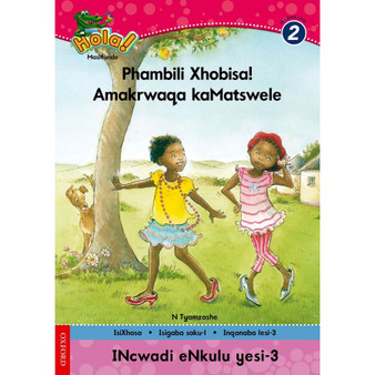 Hola Grade 2 Big Book 3 Phambili Xhobisa, Amakrwaqa kaMatswele - ISBN 9780195986686