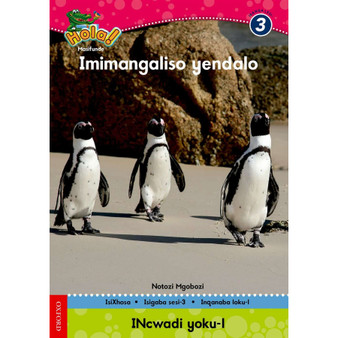 Hola Grade 3 Stage 3 Reader 1 Imimangaliso yendalo - ISBN 9780195993424
