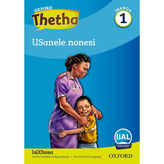 Oxford Thetha Grade 1 Reader 7: USanele nonesi (Sanele and the nurse) - ISBN 9780190720506
