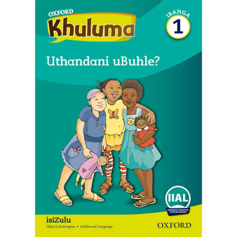 Oxford Khuluma IsiZulu Grade 1 Reader 1: Uthandani uBuhle - ISBN 9780190421953
