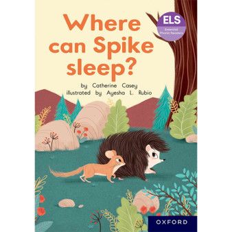 ELS Essential Phonic Reader Week 59 Review: Where can Spike sleep? - ISBN 9780190746056