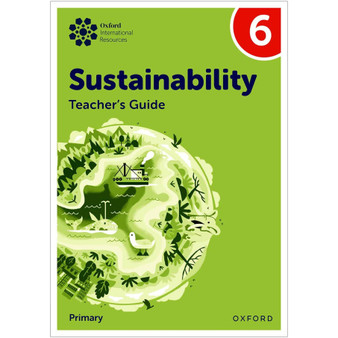Oxford International Primary Sustainability Teacher Guide 6 - ISBN 9781382047654