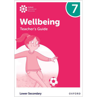 Oxford International Lower Secondary Wellbeing Teacher Guide 7 - ISBN 9781382040549
