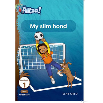 Aitsa! Graad 1 Vlak 1 Leesboek 1: My slim hond - ISBN 9780190730987