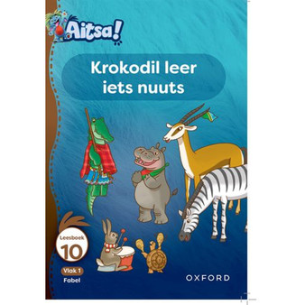 Aitsa! Graad 1 Vlak 1 Leesboek 10: Krokodil leer iets nuuts - ISBN 9780190747589