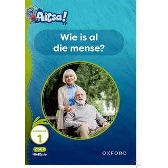 Aitsa! Graad 1 Vlak 2 Leesboek 1: Wie is al die mense? - ISBN 9780190747428