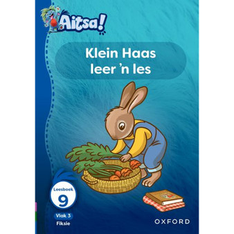 Aitsa! Graad 1 Vlak 3 Leesboek 9: Klein Haas leer 'n les - ISBN 9780190744380