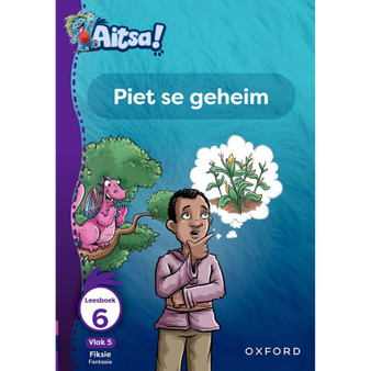 Aitsa! Graad 2 Vlak 5 Leesboek 6: Piet se geheim - ISBN 9780190746988