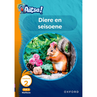 Aitsa! Graad 2 Vlak 6 Leesboek 2: Diere en seisoene - ISBN 9780190735951