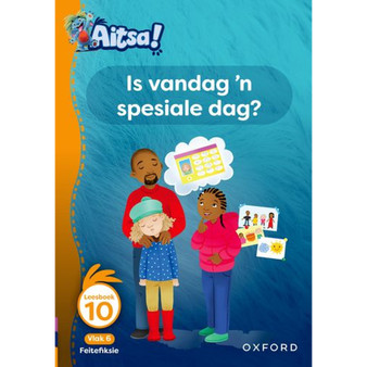 Aitsa! Graad 2 Vlak 6 Leesboek 10: Is vandag 'n spesiale dag? - ISBN 9780190741679