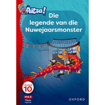 Aitsa! Graad 2 Vlak 8 Leesboek 10: Die legende van die Nuwejaarsmonster - ISBN 9780190741242