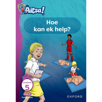 Aitsa! Graad 3 Vlak 9 Leesboek 5: Hoe kan ek help? - ISBN 9780190750954