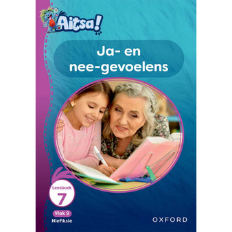 Aitsa! Graad 3 Vlak 9 Leesboek 7: Ja- en nee-gevoelens - ISBN 9780190750282