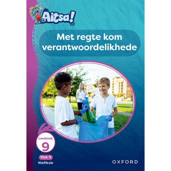 Aitsa! Graad 3 Vlak 9 Leesboek 9: Met regte kom verantwoordelikhede - ISBN 9780190753399