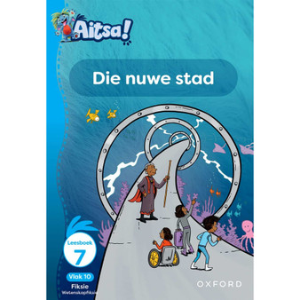 Aitsa! Graad 3 Vlak 10 Leesboek 7: Die nuwe stad - ISBN 9780190741297