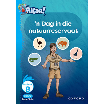 Aitsa! Graad 3 Vlak 10 Leesboek 8: 'n Dag in die natuurreservaat - ISBN 9780190732288