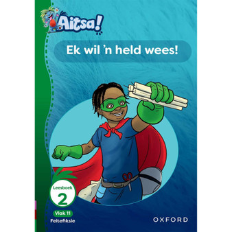 Aitsa! Graad 3 Vlak 11 Leesboek 2: Ek wil 'n held wees! - ISBN 9780190734879