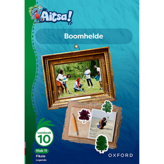 Aitsa! Graad 3 Vlak 11 Leesboek 10: Ons boomplanthelde - ISBN 9780190752019