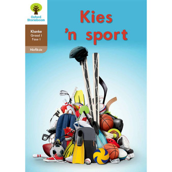 Oxford Storieboom Klanke Graad 1 Leesboek 4: Kies 'n sport (Nie-fiksie) - ISBN 9780190449506