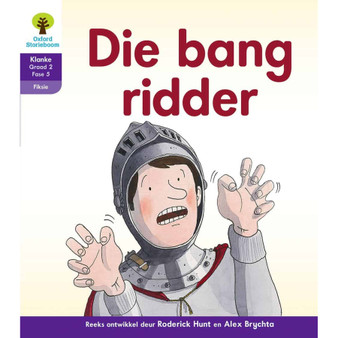 Oxford Storieboom Klanke Graad 2 Leesboek 3: Die bang ridder (Fiksie) - ISBN 9780190415013