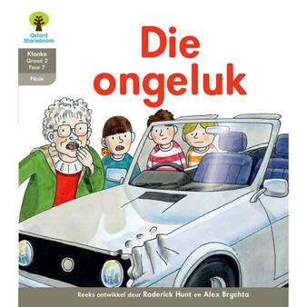 Oxford Storieboom Klanke Graad 2 Leesboek 13: Die ongeluk (Fiksie) - ISBN 9780190418519