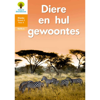 Oxford Storieboom Klanke Graad 2 Leesboek 7: Diere en hul gewoontes (Nie-fiksie) - ISBN 9780190443443