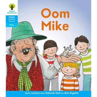Oxford Storieboom Klanke Graad 3 Leesboek 7: Oom Mike (Fiksie) - ISBN 9780190423001