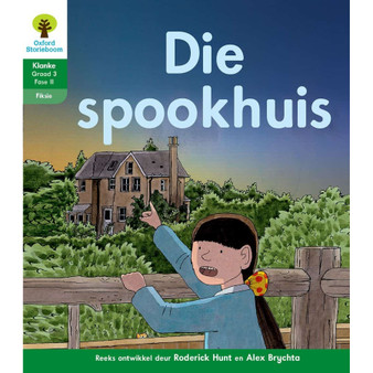 Oxford Storieboom Klanke Graad 3 Leesboek 11: Die spookhuis (Fiksie) - ISBN 9780190419240