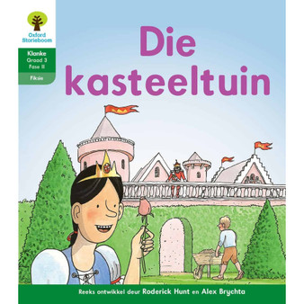 Oxford Storieboom Klanke Graad 3 Leesboek 15: Die kasteeltuin (Fiksie) - ISBN 9780190422127