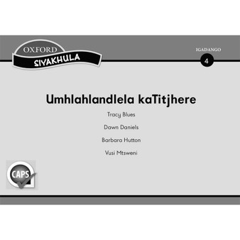 Siyakhula Igadango 4: INcwadi kaTitjhere (Pack of 3) - ISBN 9780195985115