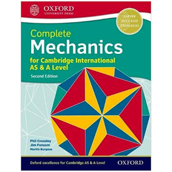 Oxford Complete Mechanics for Cambridge International AS and A Level Student Book (2nd edition) - ISBN 9780198425199