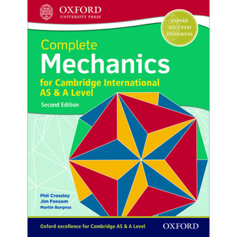 Oxford Complete Mechanics for Cambridge International AS and A Level Student Book (2nd edition) - ISBN 9780198425199