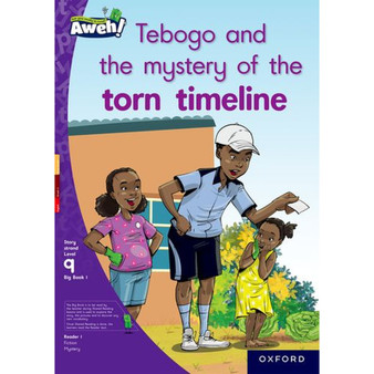 Aweh! Grade 3 Level 9 Big Book 1: Tebogo and the mystery of the torn timeline - ISBN 9780190744328