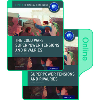 Oxford The Cold War – Superpower Tensions and Rivalries: IB History Print and Online Pack - ISBN 9780198354918