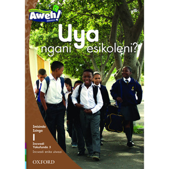 Aweh! Uya ngani esikoleni? - ISBN 9780190433376