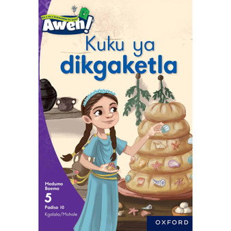 Aweh! Kereiti 2 Boemo 5 Padiso 10: Kuku ya dikgaketla - ISBN 9780190737153