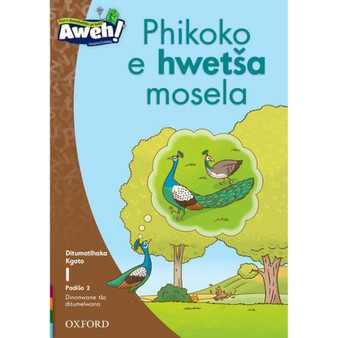 Aweh! Mphato 1 Kgato 1 Padiso 2: Phikoko e hwet?a mosela - ISBN 9780190754624